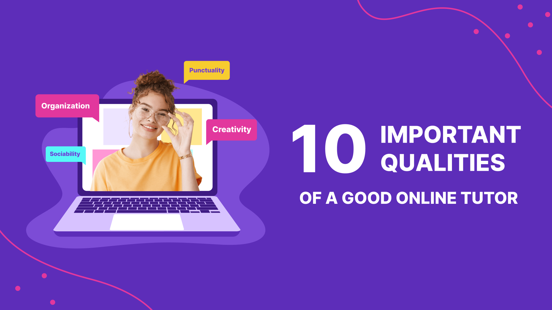 10 Essential Qualities of a Great Online Tutor & How to Achieve Them