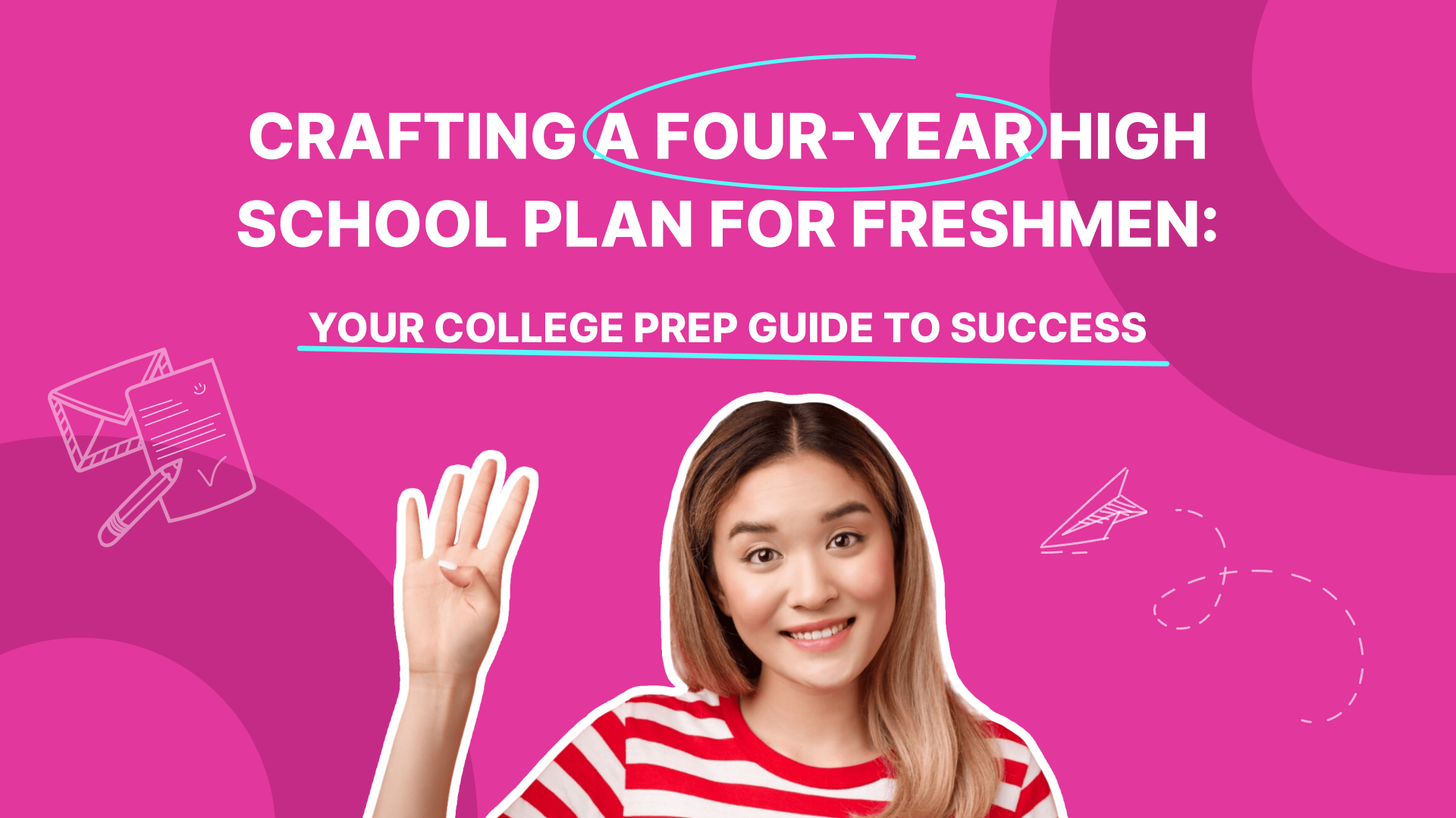 Crafting a Four-Year High School Plan for Freshmen: Your College Prep Guide to Success