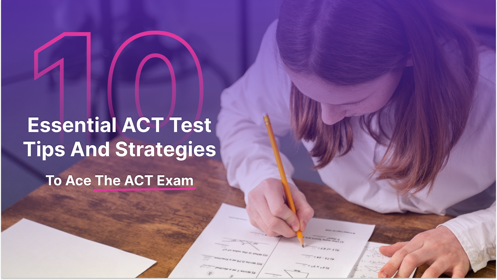 10 Essential ACT Test Tips and Strategies to Ace the ACT Exam